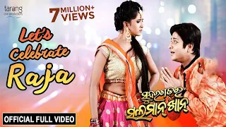 lets celebrate raja official full video babushan divya sundergarh ra salman khan