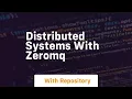Distributed systems with zeromq