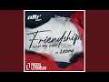 Lagu Friendships (Lost My Love) (ATB Remix)
