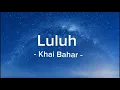 Download Lagu Khai Bahar - Luluh (lirik lagu)