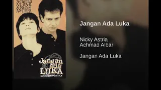 Download Achmad Albar ft. Nicky Astria - Jangan Ada Luka MP3