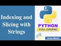 Indexing and Slicing with Strings Python Tutorial in Hindi