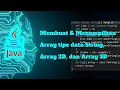 Membuat dan Menampilkan Array tipe data String Array 2D Array 3D