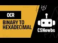 Binary to Hexadecimal OCR