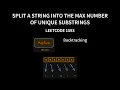 Split a String Into the Max Number of Unique Substrings - Leetcode 1593
