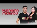Purnama Merindu - Gerry Mahesa ft Lala Widy (Lirik)
