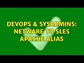 DevOps SysAdmins NetWare to SLES Apache alias