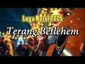 Download Lagu Terang Betlehem ✨ | Lagu Natal Rohani Sukacita Tentang Kelahiran Yesus Kristus