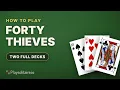 How to Play Forty Thieves Solitaire Rules and Tips