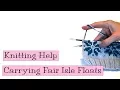 Knitting Help - Carrying Fair Isle Floats