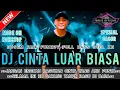 Download Lagu DUGEM SPESIAL GACOR STEL KN‼️DJ CINTA LUAR BIASA ( CINTAKU SUNGGUH LUAR BIASA ) RMX FUNKOT NONSTOP‼️