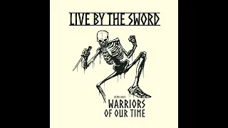 Download Live By The Sword - Warriors Of Our Time(Demo 2023/7\ MP3