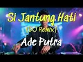 Download Lagu Si Jantung Hati(DJ Remix) – Ade Putra | AI Cover by HarmoniAI Covers