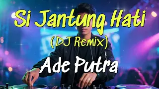 si jantung hati dj remix ade putra ai cover by harmoniai covers