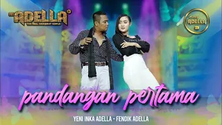 pandangan pertama fendik adella ft yeni inka adella om adella
