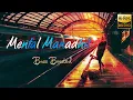 Lagu Mental Manadhil | Bass Boosted | Hi - Res Remastered Audio | Chill Vibe YT