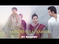 Sajni Re x Satranga Mashup | SICKDEV | Apna Bana Le | Sajni Re | Satranga | Arijit Singh Mashup
