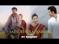 Lagu Sajni Re x Satranga Mashup | SICKDEV | Apna Bana Le | Sajni Re | Satranga | Arijit Singh Mashup
