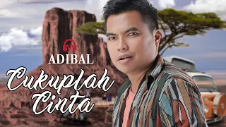 cukuplah cinta adibal official video lyric pop melayu romantis album adibal masa depan