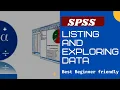 SPSS Listign And Exploring