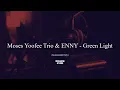 Moses Yoofee Trio & ENNY - Green Light (Instrumental Only)