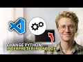 How to Change Python Interpreter in VSCode - Easy Guide 2026