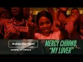 MERCY CHINWO || EEZEEE CONCEPTS || MY LOVER