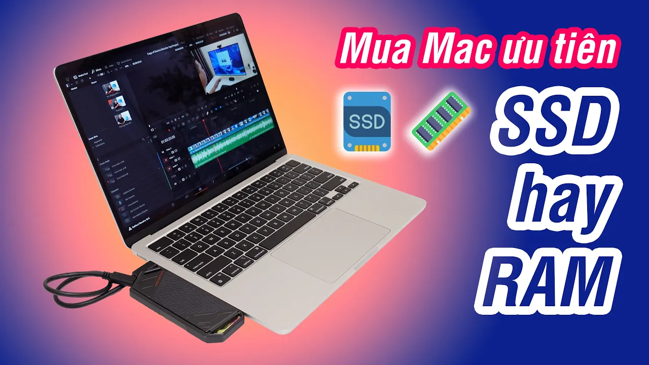Outline Video Mua máy Mac: ưu tiên dành tiền cho RAM hay SSD?