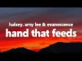 Download Lagu Halsey, Amy Lee \u0026 Evanescence - Hand That Feeds (From the Film Ballerina) [Lyrics]