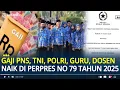 Download Lagu Kenaikan Gaji PNS, TNI, Polri, Guru, Dosen hingga Nakes Berdasarkan Perpres No 79 Tahun 2025
