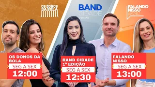 [AO VIVO] - OS DONOS DA BOLA, BAND CIDADE 1ª EDIÇÃO E FALANDO NISSO - 21/03/2025 #aovivo