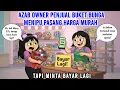 Lagu AZAB OWNER PENJUAL BUKET BUNGA MENIPU PASANG HARGA MURAH TAPI MINTA BAYAR LAGI | ANIMASI AZAB