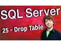 SQL Server 25 - Drop Table