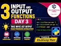 Python Input and Output Functions Explained Day 3 Python Course for Beginners