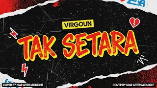 tak setara virgoun cover by niar after midnight