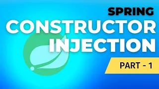 Constructor injection in Spring Part - 1