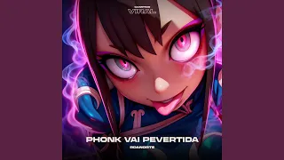 phonk vai pervertida super slowed 