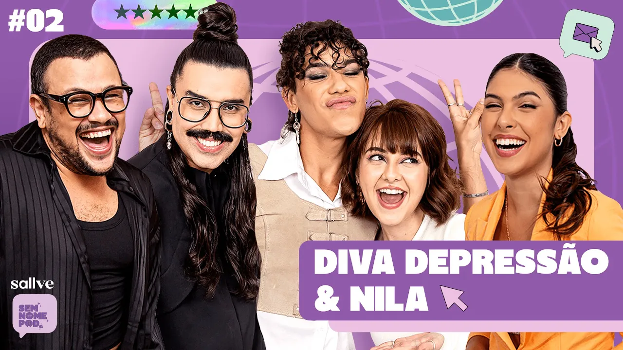 Diva Depressão e Nila -  Sem Nome Pode  [LGBTQIAP+] #02- 1a temporada