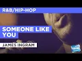 Lagu Someone Like You : James Ingram | Karaoke with Lyrics