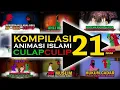 Download Lagu KOMPILASI 21 - Animasi Islami CulapCulip