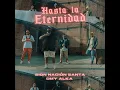 Hasta la Eternidad - Sion Nación Santa & Omy Alka