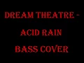 Download Lagu Dream Theatre - Acid Rain Bass Cover
