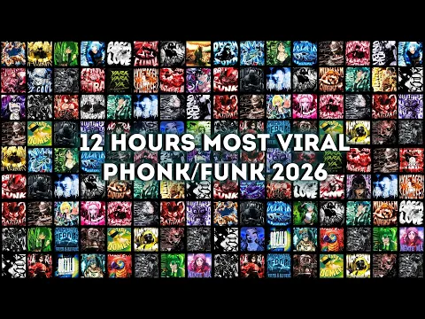 12 HOURS⚡TOP MOST VIRAL PHONK/FUNK 2026 SONGS 🎵 PLAYLIST 🎵