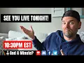 See You Tonight Live 10 30PM EST God A Minute Rapture Any End Times Talk