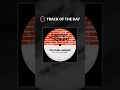 Track of the day: \