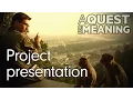 Video di A Quest for Meaning - Project presentation - All subtitles