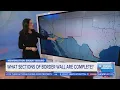 What sections of the border wall are complete Morning in America