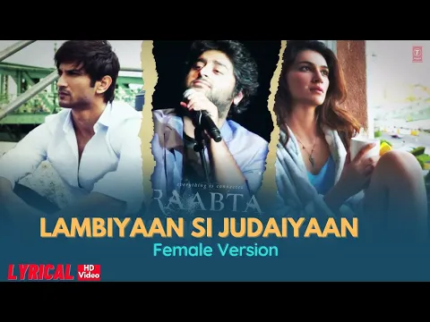 Download MP3 Lambiyaan Si Judaiyaan | Female Version | Lyrical  | Arjit Sing | Raabta | Lyrics Flat |