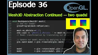 OpenGL Episode 36 Mesh Abstraction Refactor Continued -