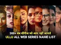 Ullu All Web Series Name List I Filmi Details